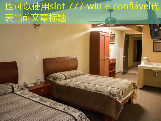 slot 777 win e confiável